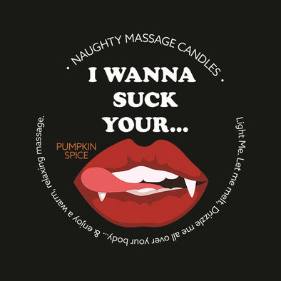 Naughty Massage Candle - I Wanna Suck Your... - Pumpkin Spice-Candles-Kama Sutra-Andy's Adult World